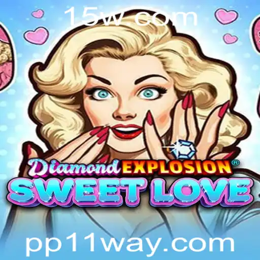 Explorando o Fascinante Mundo de DiamondExplosionSweetLove: Um Jogo de Aventura e Estratégia